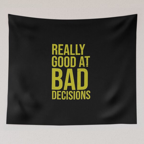 Item preview, Really good at bad decisions | Inspirational designed and sold by DynastyArt.