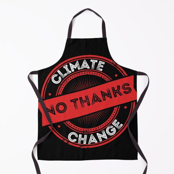 Item preview, Climate Change No Thanks Save the Planet design for all nature lovers designed and sold by PunMan Army.