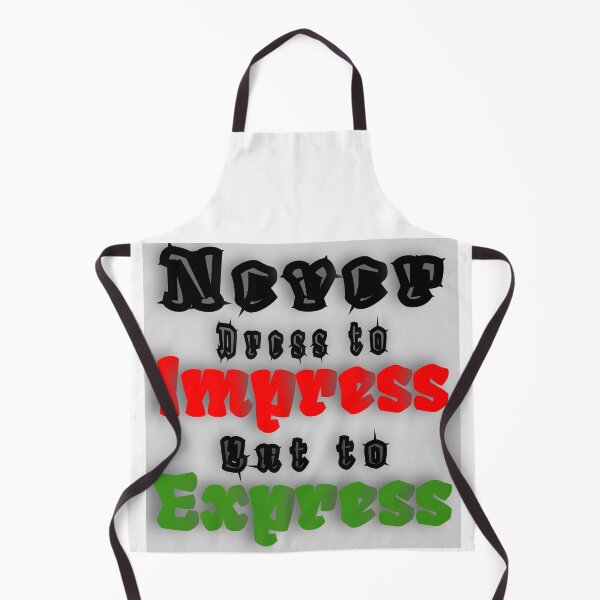 Item preview, Never Dress to Impress But to Express T-shirt designed and sold by Pro-Bido.