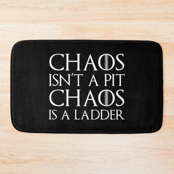 Item preview, Chaos isn't a pit, chaos is a ladder quote designed and sold by FanaToonic.
