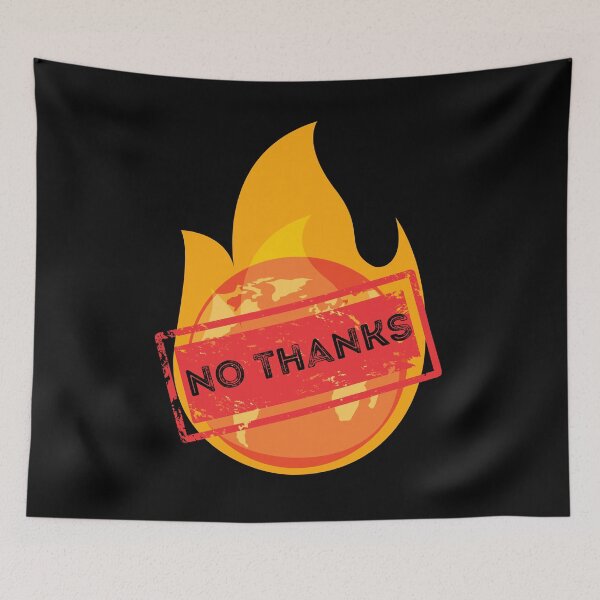 Item preview, Climate Change No Thanks Save the Planet design for all nature lovers designed and sold by PunMan Army.