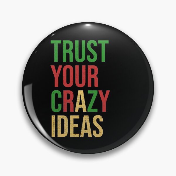 Item preview, Trust your crazy ideas | Inspirational designed and sold by DynastyArt.