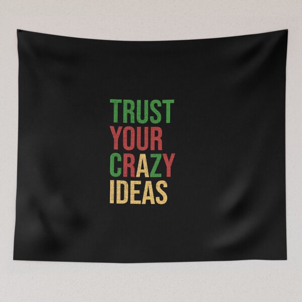 Item preview, Trust your crazy ideas | Inspirational designed and sold by DynastyArt.