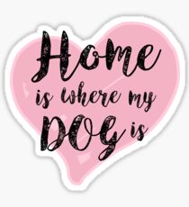 Pegatina El hogar es donde está mi perro