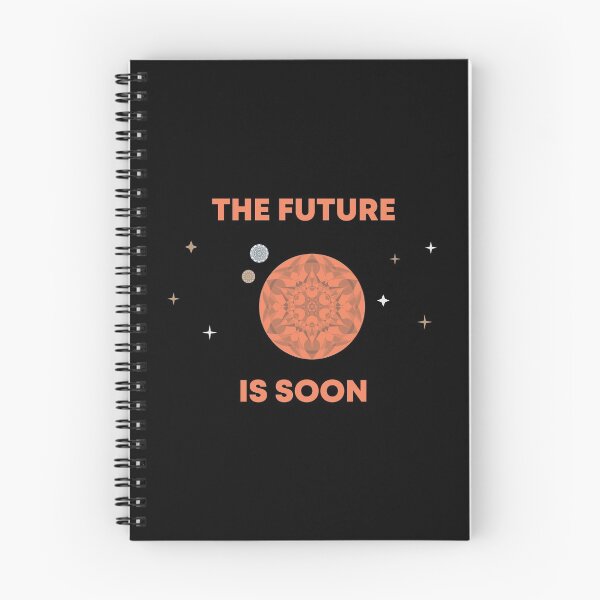 Item preview, The Future Is Soon designed and sold by MetaPhyStore.