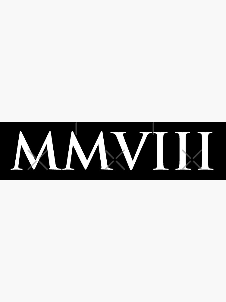 2008-mmviii-roman-numeral-sticker-for-sale-by-gemgemshop-redbubble