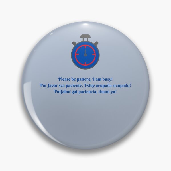 Item preview, Please be patient, I am busy! designed and sold by POSITIVE4EVA.