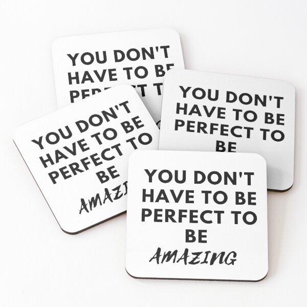 Item preview, You Don't Have To Be Perfect To Be Amazing designed and sold by Tai Tai.