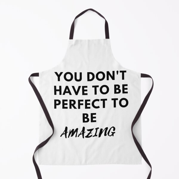 Item preview, You Don't Have To Be Perfect To Be Amazing designed and sold by Tai Tai.