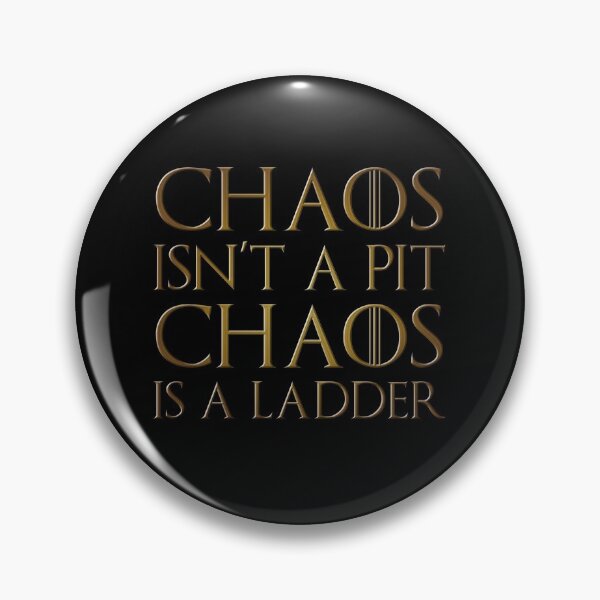 Item preview, Chaos isn't a pit, chaos is a ladder quote - gold edition designed and sold by FanaToonic.