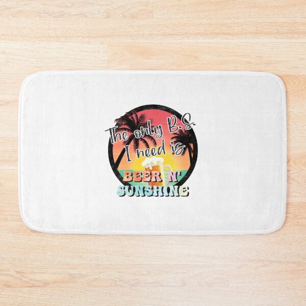 Item preview, B.S. I need is Beer and Sunshine  designed and sold by chanat3659.