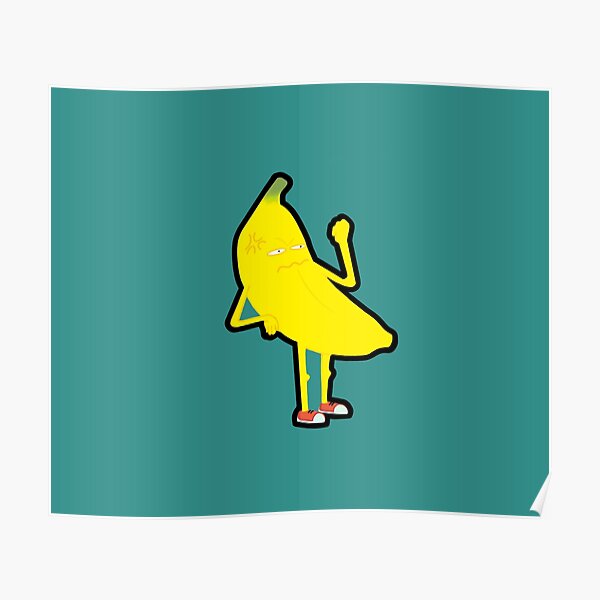 "The Angry Banana Guy" Poster for Sale by SarangArtemis Redbubble