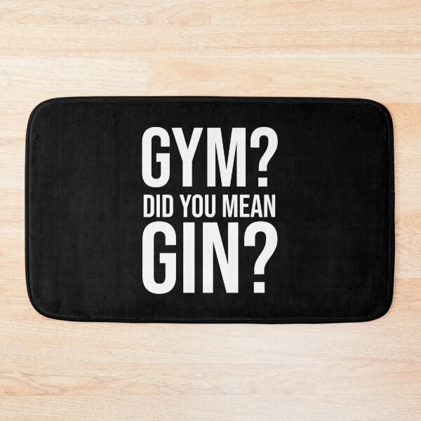 Item preview, Gym did you mean Gin designed and sold by DynastyArt.