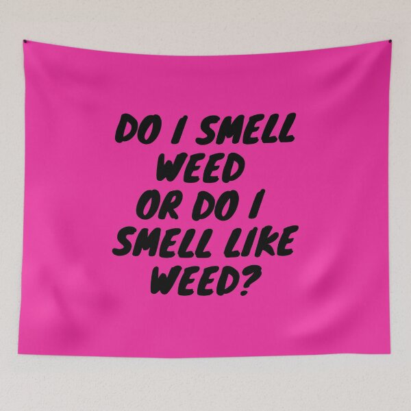Item preview,  DO I SMELL LIKE WEED? Smart Successful Stoner.  Weed Memes  designed and sold by AlfaEcho.