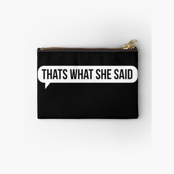 Item preview, That's What She Said White Variant designed and sold by HauntedMammoth.