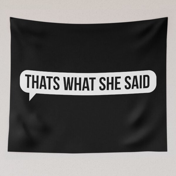 Item preview, That's What She Said White Variant designed and sold by HauntedMammoth.
