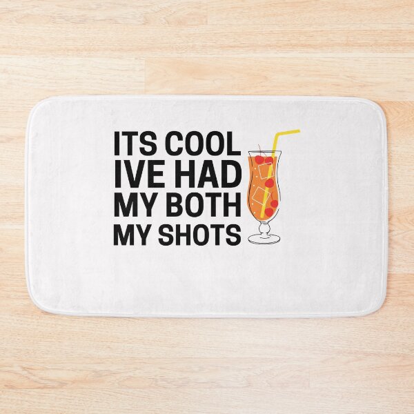 Item preview,  It's Cool I've Had Both My Shots designed and sold by AMINE  ★★★★★.