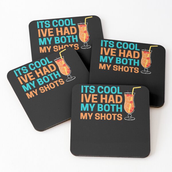 Item preview, It's Cool I've Had Both My Shots designed and sold by AMINE  ★★★★★.