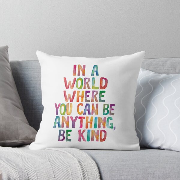 Item preview, In a World Where You Can Be Anything Be Kind designed and sold by MotivatedType.