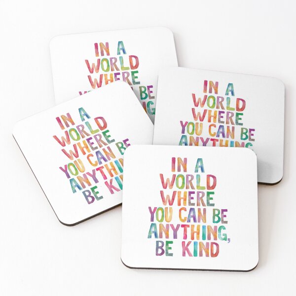 Item preview, In a World Where You Can Be Anything Be Kind designed and sold by MotivatedType.