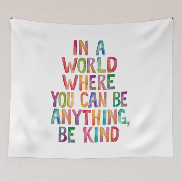 Item preview, In a World Where You Can Be Anything Be Kind designed and sold by MotivatedType.