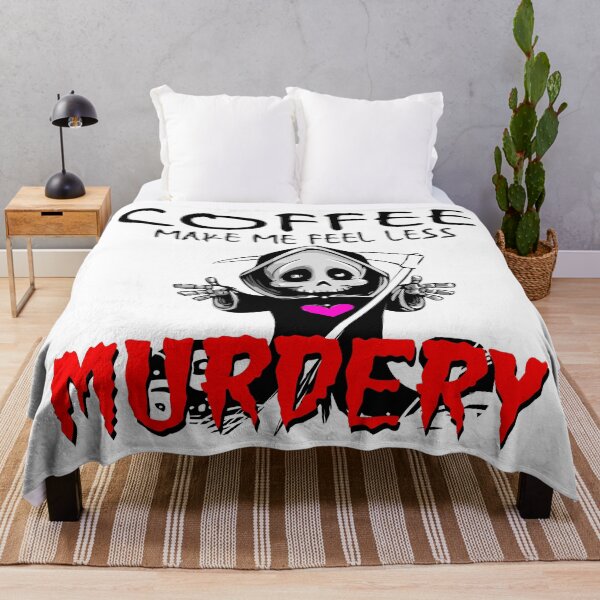 Item preview, COFFEE MAKES FEEL LESS MURDERY designed and sold by printhappy4you.