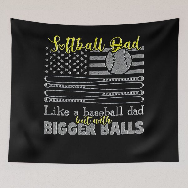 Item preview, Softball Dad Like A Baseball Dad With Bigger Balls Us Flag designed and sold by BargerStore.