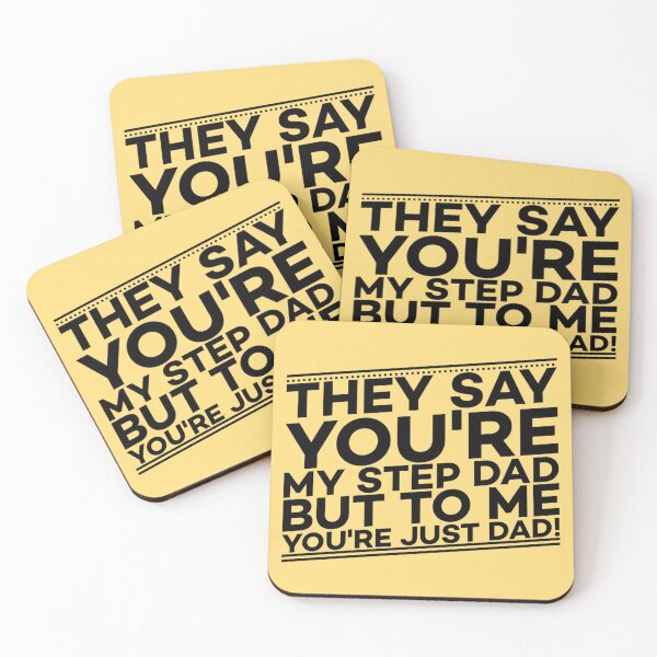 Item preview, Yellow They say you're my step dad but to me you're just dad designed and sold by DemonicGloom.