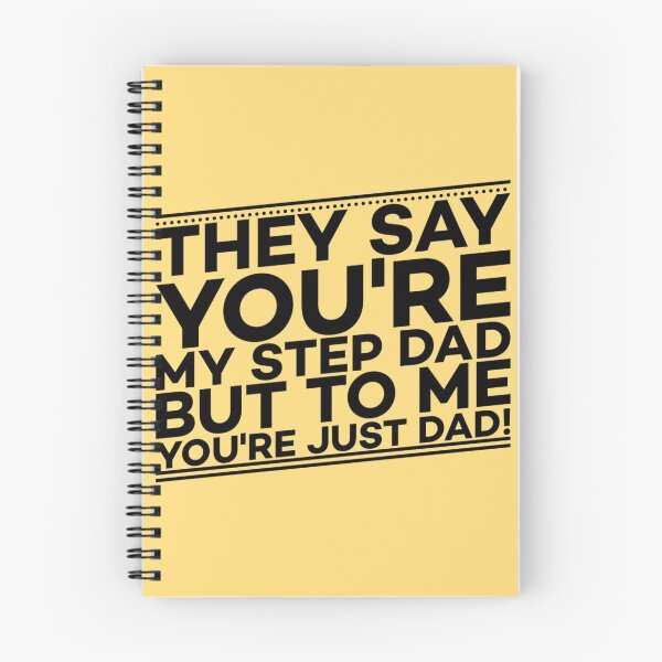 Item preview, Yellow They say you're my step dad but to me you're just dad designed and sold by DemonicGloom.