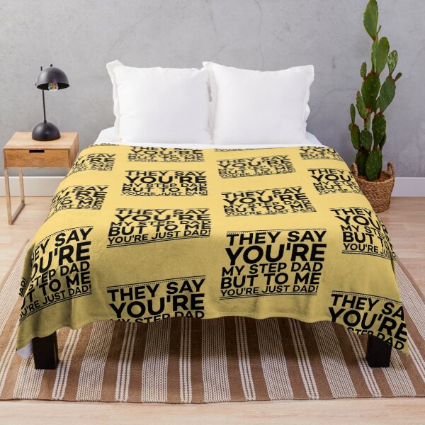 Item preview, Yellow They say you're my step dad but to me you're just dad designed and sold by DemonicGloom.