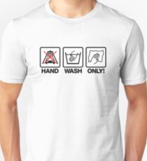 Hand Wash Only! (1) Unisex T-Shirt