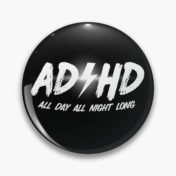 Item preview, ADHD All Day All Night Long, Attention HyperActive Disorder Awareness designed and sold by MJDezigns.