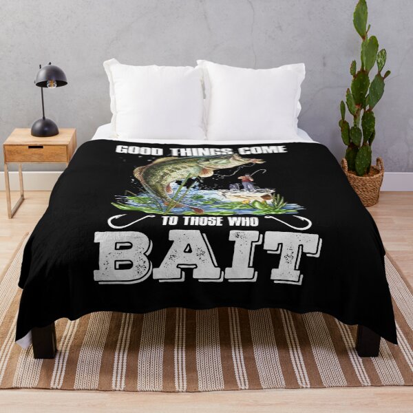 Item preview, Good Things Come To Those Who Bait Fishermen Fish Lover designed and sold by Dressed For  Duty.