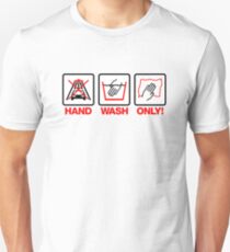 Hand Wash Only! (4) Unisex T-Shirt