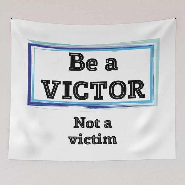 Item preview, Be a VICTOR not a victim designed and sold by Twittlefish.