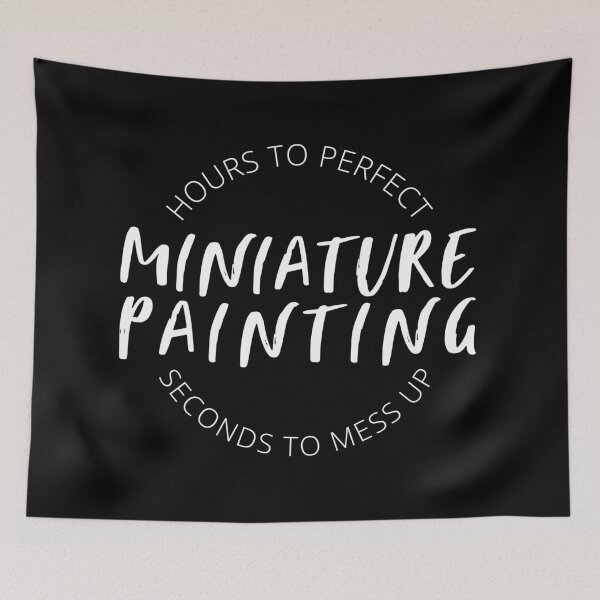 Item preview, Miniature Painting Hours to Perfect - Light Print designed and sold by GeekyMumDesigns.