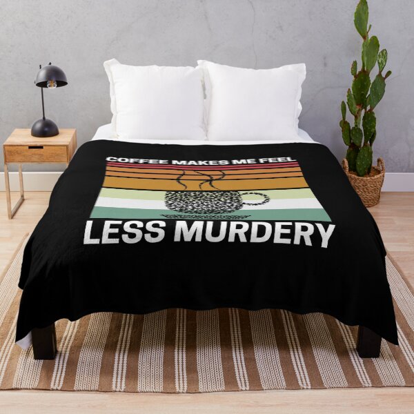 Item preview, Coffee Makes Me Feel Less Murdery designed and sold by AMINE ★★★★★.