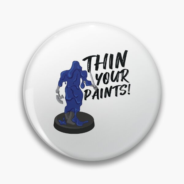 Item preview, Thin Your Paints - Miniature Painting Meme designed and sold by GeekyMumDesigns.