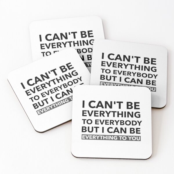 Item preview, I Can't be everything to everybody designed and sold by HuentinMccar.