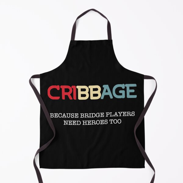 Item preview, Cribbage Because Bridge Players Need Heroes Too designed and sold by Huhnerdieb Apparel.