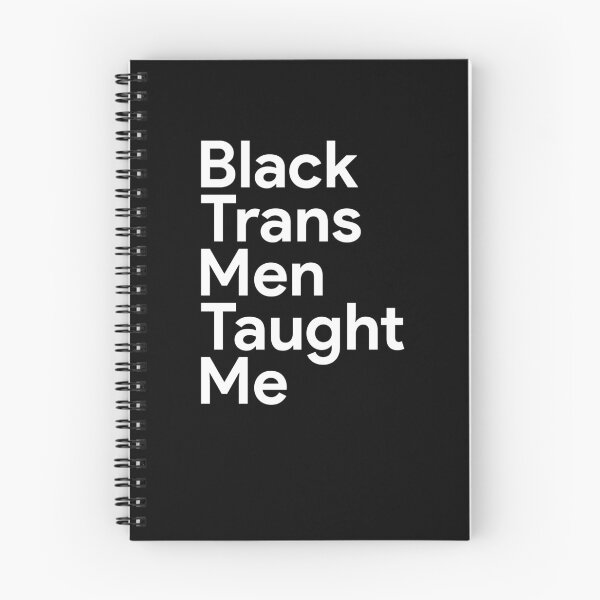Item preview, Black Trans Men Taught Me designed and sold by ElsieUnderwood.
