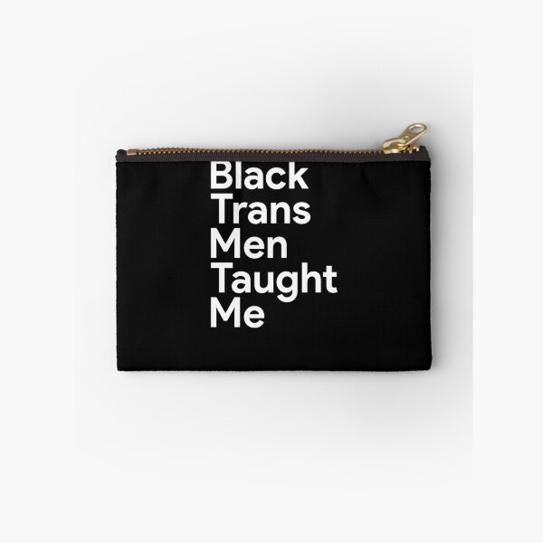 Item preview, Black Trans Men Taught Me designed and sold by ElsieUnderwood.
