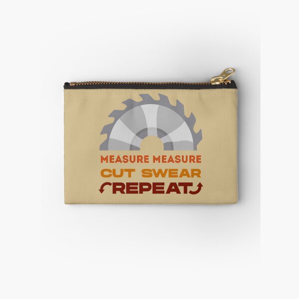 Item preview, Measure measure cut swear repeat, dark text, funny woodworking, perfect for woodworkers, carpentry woodworker, repeat woodworking, forest worker designed and sold by SGS-.