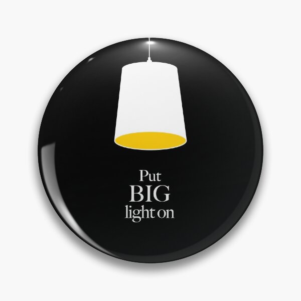 Item preview, Put BIG Light on - Funny Yorkshire sayings designed and sold by MaseFaceMerch.