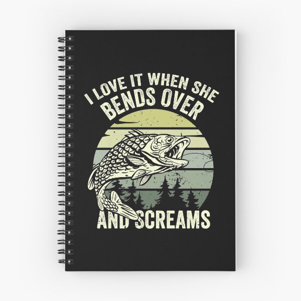 Item preview, I Love It When She Bends Over and Screams, Funny Fishing Quote Graphic designed and sold by ramenrose.