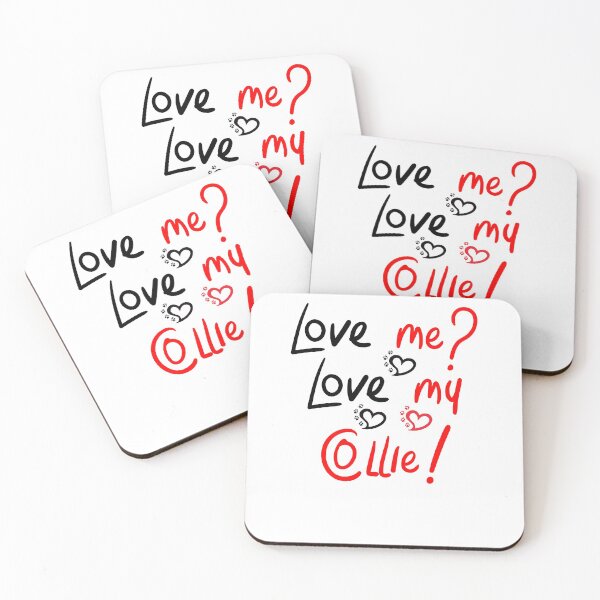 Item preview, Love Me Love My Collie! Especially for Collie Dog Lovers! designed and sold by rs-designs.