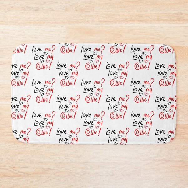 Item preview, Love Me Love My Collie! Especially for Collie Dog Lovers! designed and sold by rs-designs.