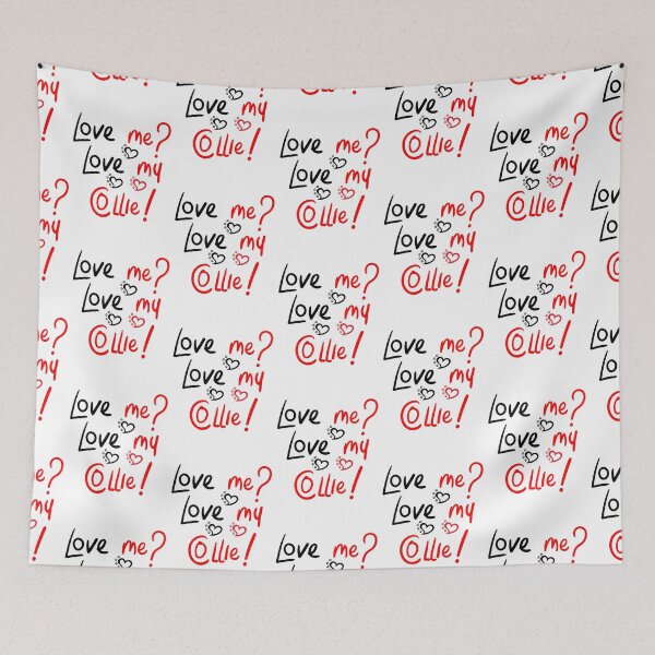 Item preview, Love Me Love My Collie! Especially for Collie Dog Lovers! designed and sold by rs-designs.