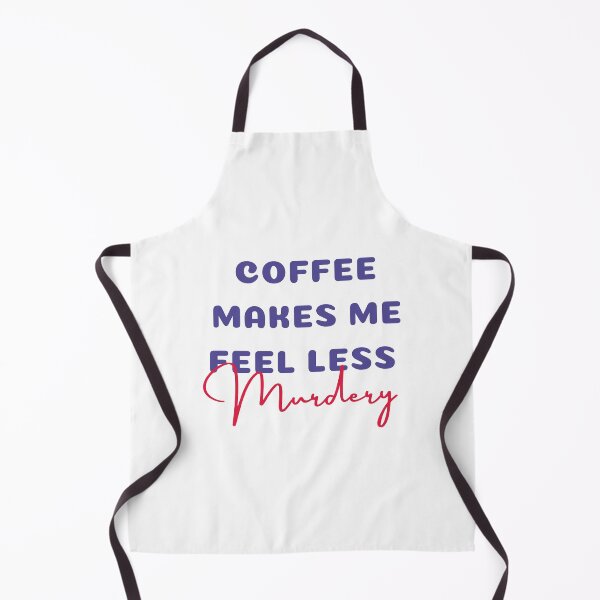 Item preview, Coffee Makes Me Feel Less Murdery designed and sold by mo-designz.