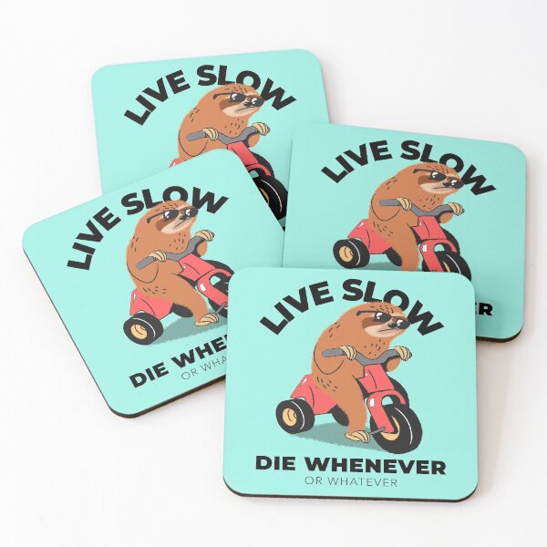 Item preview, Live Slow. Die Whenever or Whatever designed and sold by RIXXI HEY CO..